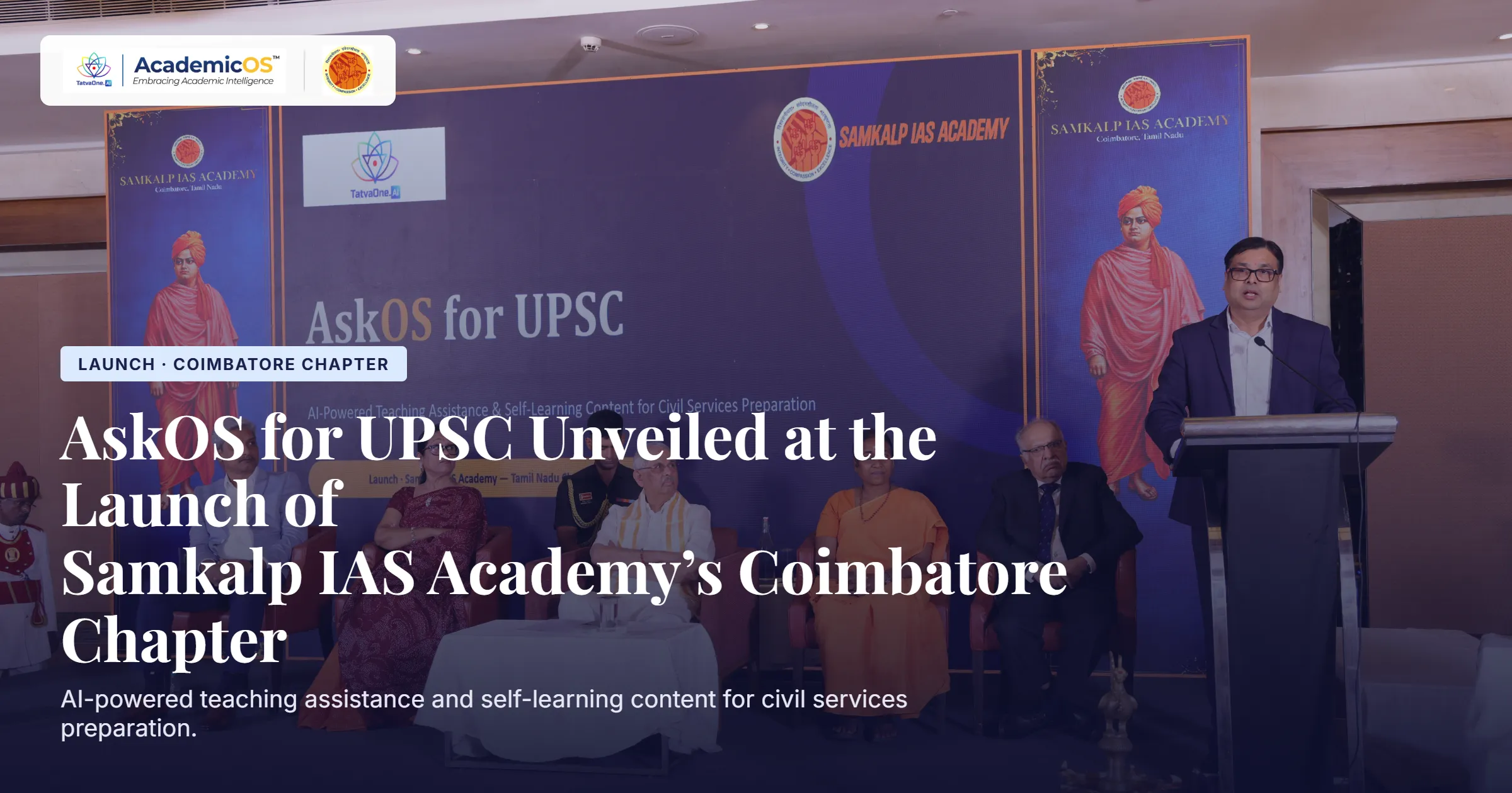AskOS for UPSC Unveiled at the Launch of Samkalp IASAcademy’s Coimbatore Chapter 7 AskOS for UPSC Unveiled at the Launch of Samkalp IASAcademy’s Coimbatore Chapter